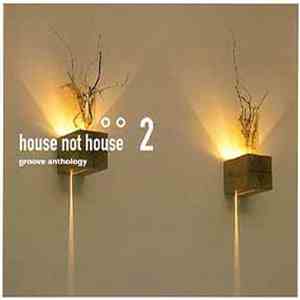 Various - Groove Anthology - House Not House 2 download free