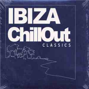 Various - Ibiza ChillOut Classics download free