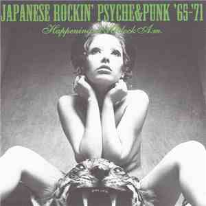 Various - Japanese Rockin' Psyche&Punk '65-'71 (Happening At 3 O'Clock A.m.) download free