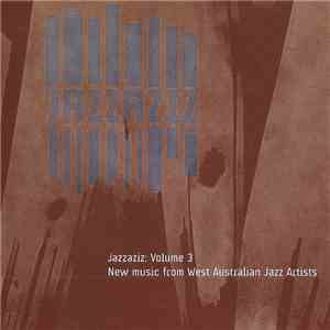 Various - Jazzaziz: Volume 3 - New music from West Australian Jazz Artists download free