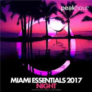 Various - Miami Essentials 2017 - Night download free