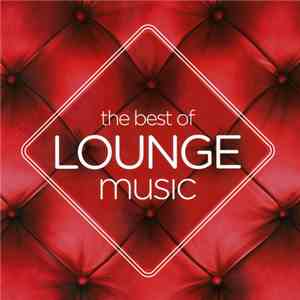 Various - The Best Of Lounge Music download free