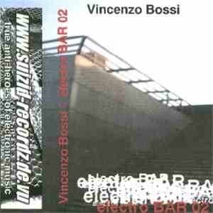 Vincenzo Bossi - Electro Bar 02 download free