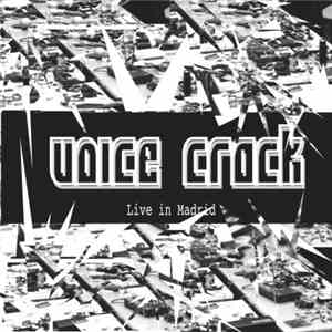 Voice Crack - Live In Madrid download free
