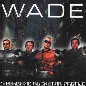 Wade  - Cybergenic Rockstar Profile download free