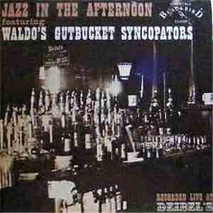 Waldo's Gutbucket Syncopators - Jazz in the Afternoon download free