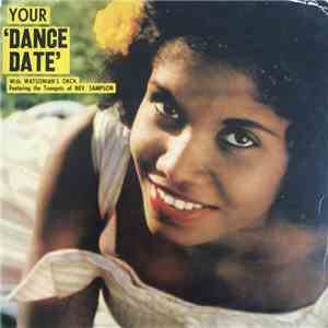 Watsonian's Orch. - Your 'Dance Date' With Watsonian's Orch. Featuring The Trumpets Of Nev. Sampson download free
