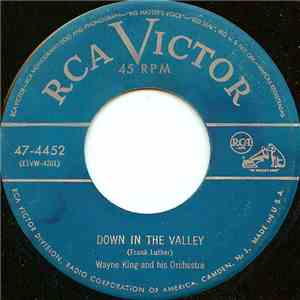 Wayne King And His Orchestra - Down In The Valley download free