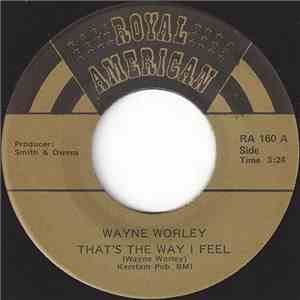 Wayne Worley - That's The Way I Feel / Johnny Reb download free