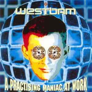WestBam - A Practising Maniac At Work download free