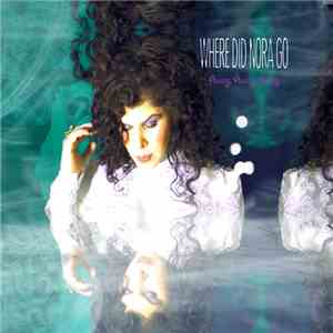 Where Did Nora Go - Away, Away, Away download free