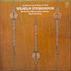 Wilhelm Stenhammar - Stockholms Filharmoniska Orkester, Stig Westerberg - Symfoni Nr 2 G-moll Op 34  download free