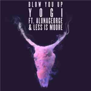 Yogi  - Blow You Up download free